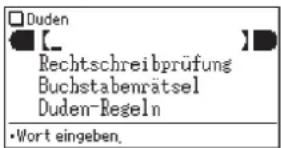 Duden [_ Rechtschreibprüfung Buchstabenrätsel Duden-Regeln •Wort eingeben.