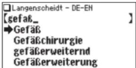 Langenscheidt - DE-EN [gefaß_ ] →Gefäß Gefäßchirurgie gefängerweiternd Gefäßerweiterung