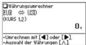 Währungsumrechner EUR ⇔ USD (KURS 1,2) 0, •Umrechnen mit [◀] oder [▶] •Auswahl der Währungen [∧]