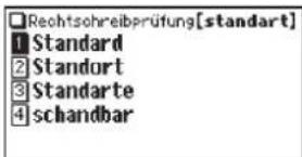 Rechtsohreibprüfung[standart] 1 Standard 2 Standort 3 Standarte 4 schandbar