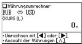 Währungsumrechner EUR ⇔ USD (KURS 0.) 0, •Umrechnen mit [◀] oder [▶] •Auswahl der Währungen [∧]