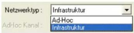 Netzwerktyp : Infrastruktur AdHoc Kanal : Ad-Hoc Infrastruktur