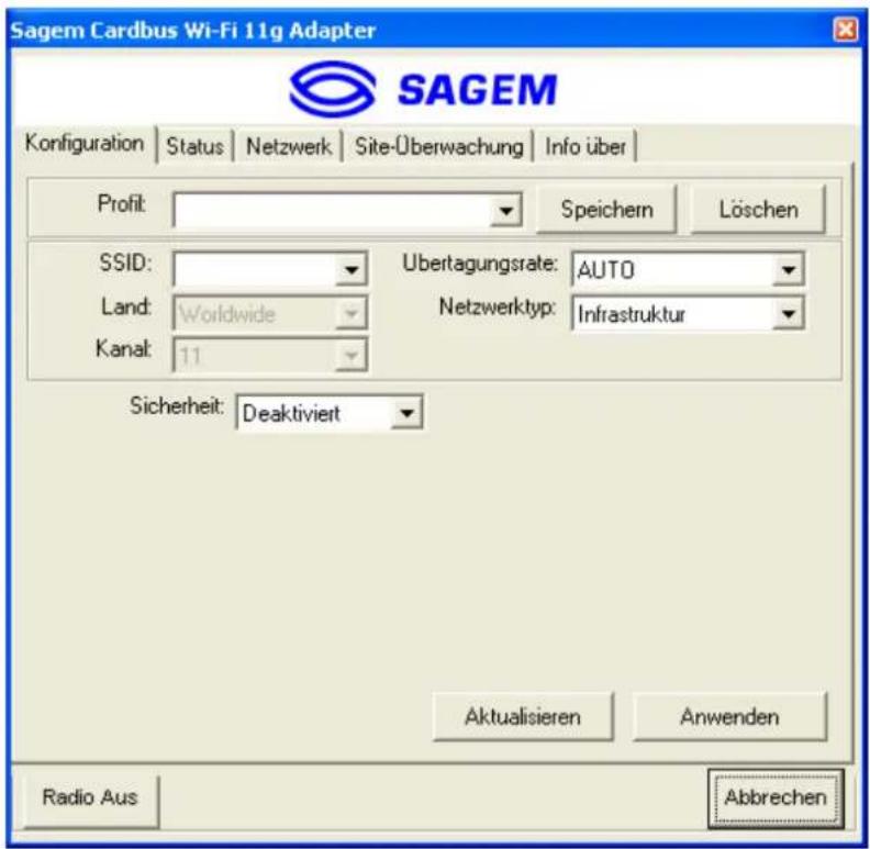 Sagem Cardbus Wi-Fi 11g Adapter Konfiguration | Status | Netzwerk | Site-Überwachung | Info über | Profit: Speichern Löschen SSID: Ubertagungsrate: AUTO Land: Worldwide Netzwerktyp: Infrastruktur Kanal: 11 Sicherheit: Deaktiviert Aktualisieren Anwenden Radio Aus Abbrechen