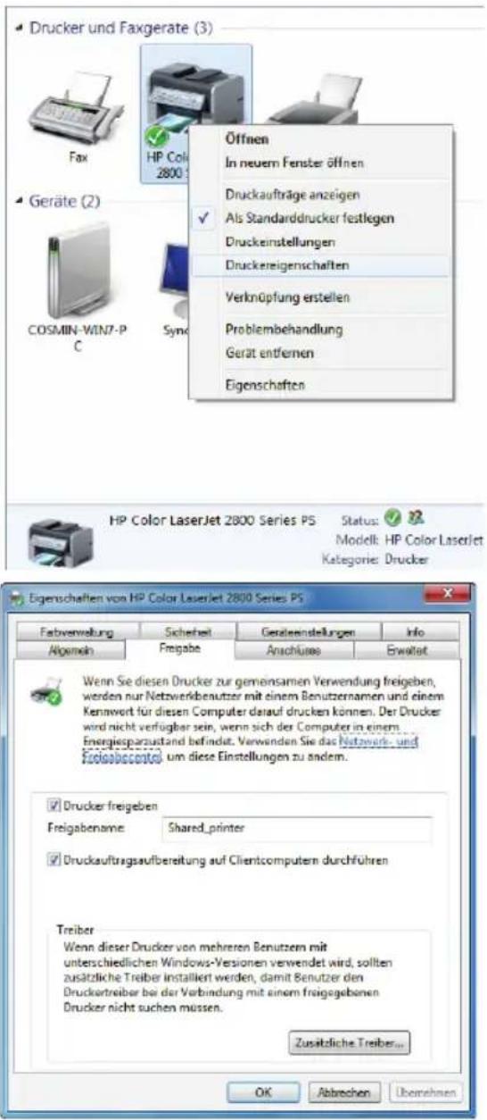 Drucker und Faxgerate (3) Fax HP Color 2800 Geräte (2) COSMIN-WIN7-P Sync Öffnen In neuern Fenster öffnen Druckaufträge anzeigen Als Standarddrucker festlegen Druckeinstellungen Druckereigenschaften Verknüpfung erstellen Problembehandlung Gerät entfernen Eigenschaften HP Color LaserJet 2800 Series PS Status: Model: HP Color LaserJet Kategorie: Drucker Eigenchaften von HP Color LaserJet 2800 Series PS Fabverwaltung Sicherheit Geräteinstellungen.Info Algemein Fragabe Anschüsse Erwaltet Wenn Sie diesen Drucker zur gemeinsamen Verwendung freigeben, werden nur Netzwerkbenutzer mit einem Benutzernamen und einem Kennwort für diesen Computer darauf drucken können. Der Drucker wird nicht verfügbar sein, wenn sich der Computer in einem Energiesparzustand befindet. Verwenden Sie das Netzwerk- und Fachobecente) um diese Einstellungen zu andem. Drucker freigeben Freigabename Shared_printer Druckauftragsaufbereitung auf Clientcomputern durchführen Treiber Wenn dieser Drucker von mehreren Benutzern mit unterschiedlichen Windows-Versionen verwendet wird, sollten zusätzliche Treiber installiert werden, damit Benutzer den Druckortreiber bei der Verbindung mit einem freigagebanen Drucker nicht suchen müssen. Zusätzliche Treiber... OK Abbrechen Übernehmen
