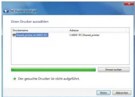 Einen Drucker auswählen Druckername Adresse Shared_printer on WIND-PC \WIND-PC\Shared_printer Eneut sucht Der gesuchte Drucker ist nicht aufgeführt. Wister Abbrachen