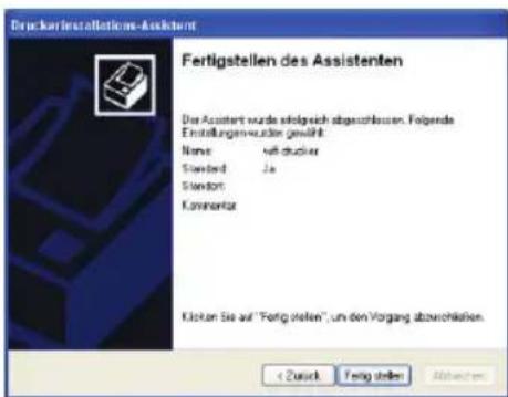 DruckerInstallations-Assistent Fertigstellen des Assistenten Das Assistent wurde sõlsgesch abgeschlossen. Folgende Einstellungenwurden gewählt. Name: wif drucker Standard: Ja Standort: Kommentar: Kloten Sie auf "Fertig stellen", um den Vorgang abzuschlossen. < Zürich Fertig stellen Abschüssen