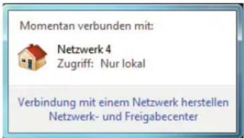 Momentan verbunden mit: Netzwerk 4 Zugriff: Nur lokal Verbindung mit einem Netzwerk herstellen Netzwerk- und Freigabecenter