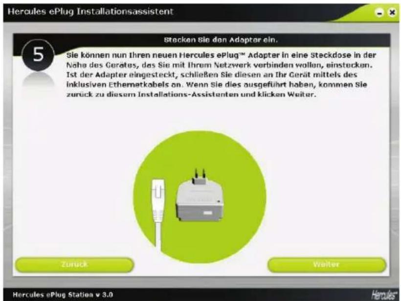 Hercules ePlug Installationsassistent 5 Stecken Sie den Adapter ein. Sie können nun Ihren neuen Hercules ePlug™ Adapter in eine Steckdose in der Nähe des Gerätes, das Sie mit Ihrem Netzwerk verbinden wollen, einstecken. Ist der Adapter eingesteckt, schließen Sie diesen an Ihr Gerät mittels des inklusiven Ethernetkabels an. Wenn Sie dies ausgeführt haben, kommen Sie zurück zu diesem Installations-Assistenten und klicken Weiter. Zurück Weiter Hercules ePlug Station v 3.0