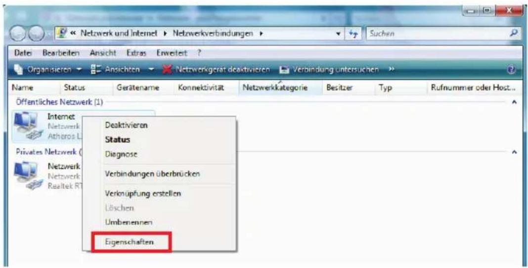 Netzwerk und Internet > Netzwerkverbindungen > Organisieren > Ansichten > Netzwerkgerät deaktivieren > Verbindung untersuchen > Name Status Gerätename Konnektivität Netzwerkkategorie Besitzer Typ Rufnummer oder Host... Öffentliches Netzwerk (1) Internet Deaktivieren Status Diagnose Verbindungen überbrücken Verknüpfung erstellen Löschen Umbenennen Eigenschaften