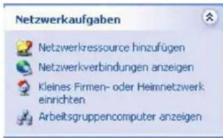 Netzwerkaufgaben Netzwerkressource hinzufügen Netzwerkverbindungen anzeigen Kleines Firmen- oder Heimnetzwerk einrichten Arbeitsgruppencomputer anzeigen