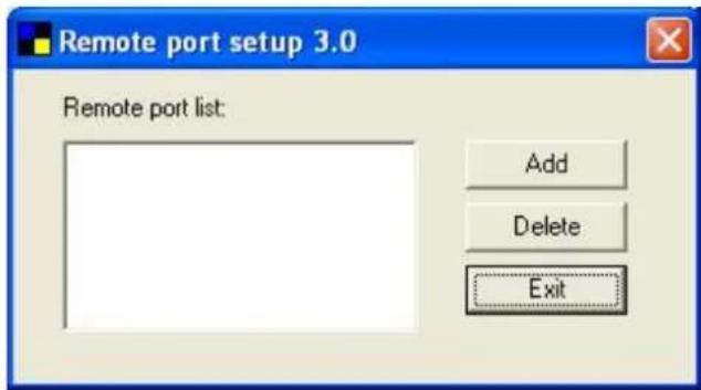 Remote port setup 3.0 Remote port list: Add Delete Exit