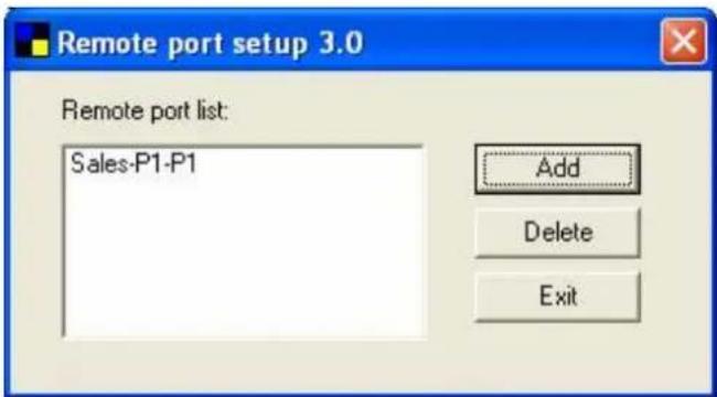 Remote port setup 3.0 Remote port list: Sales-P1-P1 Add Delete Exit