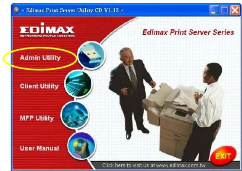 Edimax Print Server Utility CD V1.12 > EDIMAX NETWORKING PEOPLE TOGETHER Admin Utility Client Utility MFP Utility User Manual Edimax Print Server Series EXIT Click here to visit us at www.edimax.com.tw