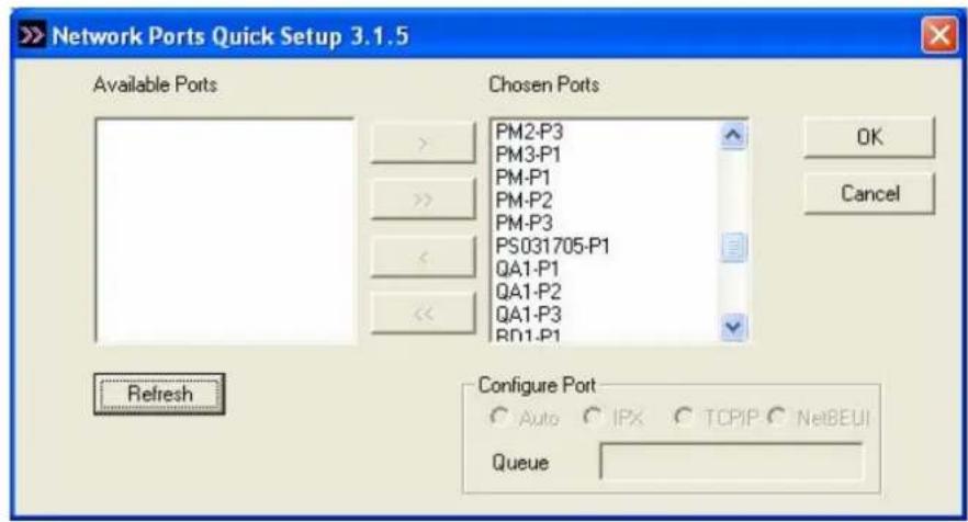 Network Ports Quick Setup 3.1.5 Available Ports Chosen Ports PM2-P3 PM3-P1 PM-P1 PM-P2 PM-P3 PS031705-P1 QA1-P1 QA1-P2 QA1-P3 RD1-P1 OK Cancel Refresh Configure Port Auto IPX TCP/IP NetBEUI Queue