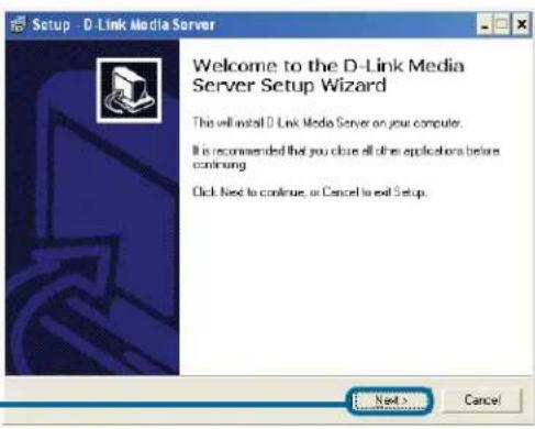 Setup - D-Link Media Server Welcome to the D-Link Media Server Setup Wizard This will install D-Link Media Server on your computer. It is recommended that you close all other applications before continuing Click Next to continue, or Cancel to exit Setup. Next > Cancel