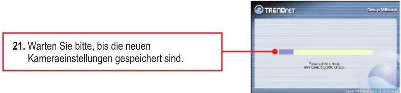 21. Warten Sie bitte, bis die neuen Kameraeinstellungen gespeichert sind.