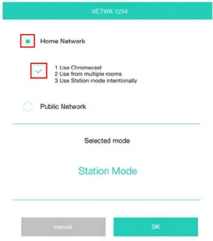 NETWK-1234 Home Network 1 Use Chromecast 2 Use from multiple rooms 3 Use Station mode intentionally Public Network Selected mode Station Mode cancel OK