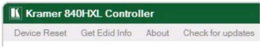 Kramer 840HXL Controller Device Reset Get Edid Info About Check for updates