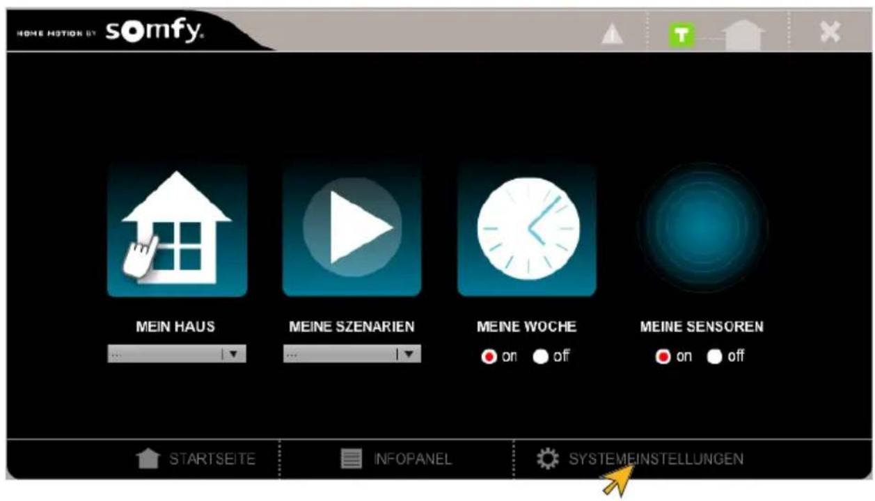 HOME MOTION BY somfy MEIN HAUS MEINE SZENARIEN MEINE WOCHE MEINE SENSOREN STARTSEITE INFOPANEL SYSTEMEINSTELLUNGEN