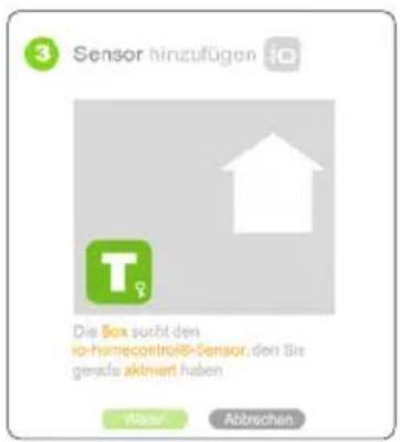 3 Sensor hinzufügen T? Die Box sucht den io-fumecontrol@Sensor, den Sie gesste aktiviert haben Vaser Abtrechen