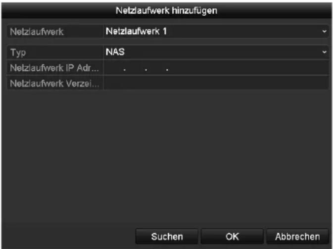 Netzlaufwerk hinzufügen Netzlaufwerk Netzlaufwerk 1 Typ NAS Netzlaufwerk IP Adr... . . . Netzlaufwerk Verzei... Suchen OK Abbrechen