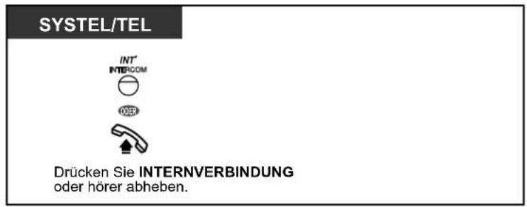 SYSTEL/TEL INT' INTERCOM OER Drücken Sie INTERNVERBINDUNG oder hörer abheben.