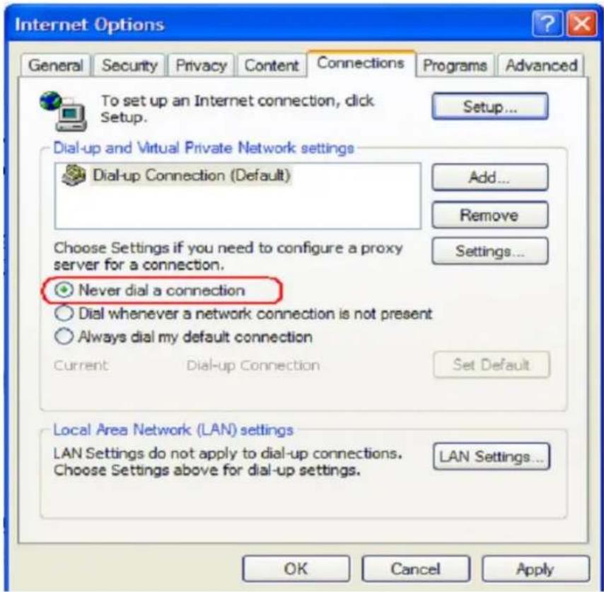 Internet Options General Security Privacy Content Connections Programs Advanced To set up an Internet connection, click Setup. Setup... Dial-up and Virtual Private Network settings Dial-up Connection (Default) Add... Remove Choose Settings if you need to configure a proxy server for a connection. Settings... Never dial a connection Dial whenever a network connection is not present Always dial my default connection Current Dial-up Connection Set Default Local Area Network (LAN) settings LAN Settings do not apply to dial-up connections. LAN Settings... Choose Settings above for dial-up settings. OK Cancel Apply