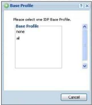 Base Profile Please select one IDP Base Profile, Base Profile none all Cancel