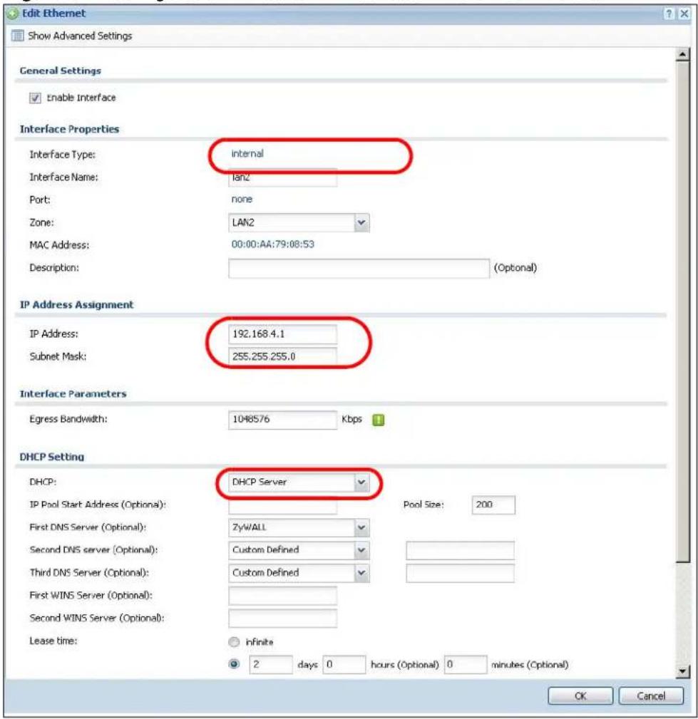 Edit Ethernet Show Advanced Settings General Settings Enable Interface Interface Properties Interface Type: internal Interface Name: LAN2 Port: none Zone: LAN2 MAC Address: 00:00:AA:79:08:53 Description: (Optional) IP Address Assignment IP Address: 192.168.4.1 Subnet Mask: 255,255,255.0 Interface Parameters Egress Bandwidth: 1048576 Kbps DHCP Setting DHCP: DHCP Server IP Pool Start Address (Optional): First DNS Server (Optional): ZyWALL Second DNS server (Optional): Custom Defined Third DNS Server (Optional): Custom Defined First WINS Server (Optional): Second WINS Server (Optional): Lease time: infinite 2 days 0 hours (Optional) 0 minutes (Optional) Pool Size: 200 OK Cancel