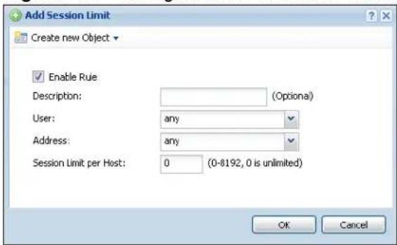 Add Session Limit Create new Object Enable Rule Description: (Optional) User: any Address: any Session Limit per Host: 0 (0-8192, 0 is unlimited) OK Cancel