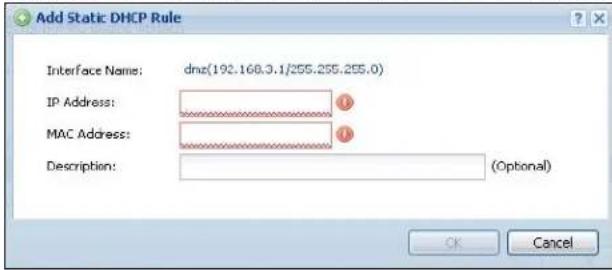 Add Static DHCP Rule Interface Name: dnz(192.168.3.1/255.255.255.0) IP Address: MAC Address: Description: (Optional) OK Cancel