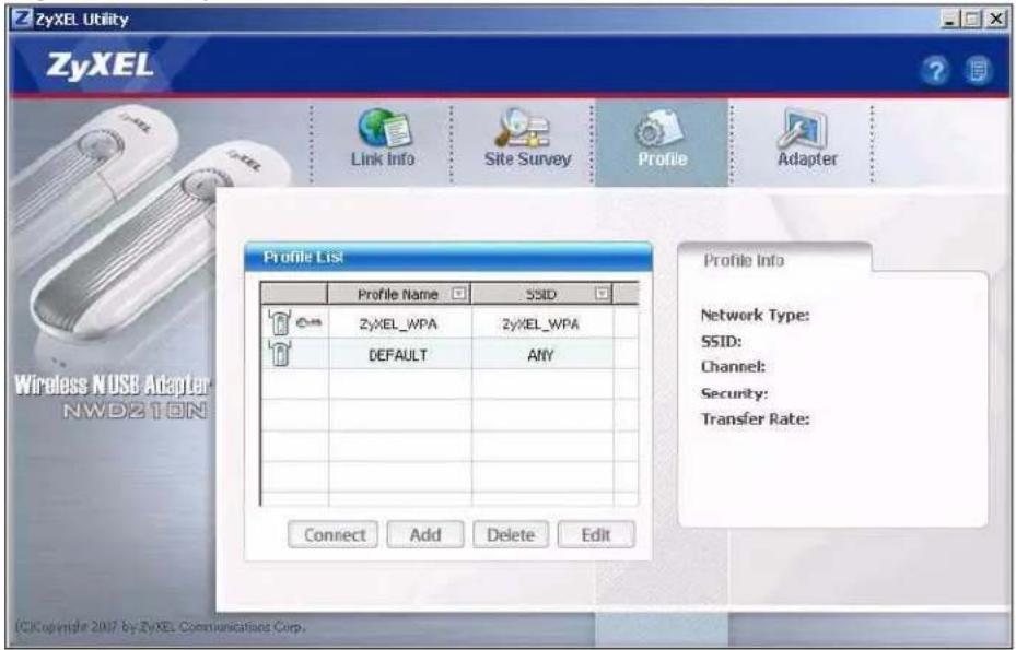 ZyXEL Utility ZyXEL Link Info Site Survey Profile Adapter Profile List Profile Name SSID ZyXEL_WPA 2yXEL_WPA DEFAULT ANY Connect Add Delete Edit Profile Info Network Type: SSID: Channel: Security: Transfer Rate: