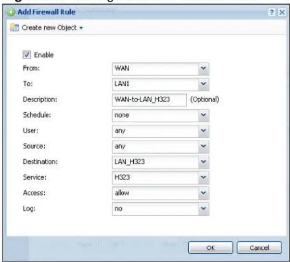 Add Firewall Rule Create new Object Enable From: WAN To: LAN1 Description: WAN-to-LAN_H323 (Optional) Schedule: none User: any Source: any Destination: LAN_H323 Service: H323 Access: allow Log: no OK Cancel