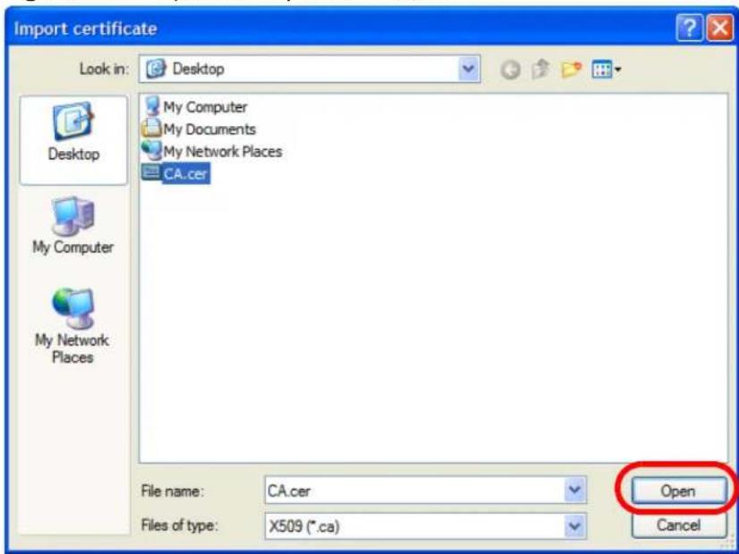 Import certificate Look in: Desktop My Computer My Documents My Network Places CA.cer File name: CA.cer Files of type: X509 (*.ca) Open Cancel