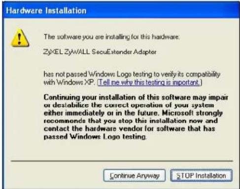 Hardware Installation The software you are installing for this hardware. ZyXEL ZyWALL SecuExtender Adaptor has not passed Windows Logo testing to verify its compatibility with Windows XP. (Tell me why this testing is important.) Continuing your installation of this software may impair or destabilize the correct operation of your system either immediately or in the future. Microsoft strongly recommends that you stop this installation now and contact the hardware vendor for software that has passed Windows Logo testing. Continue Anyway STOP Installation