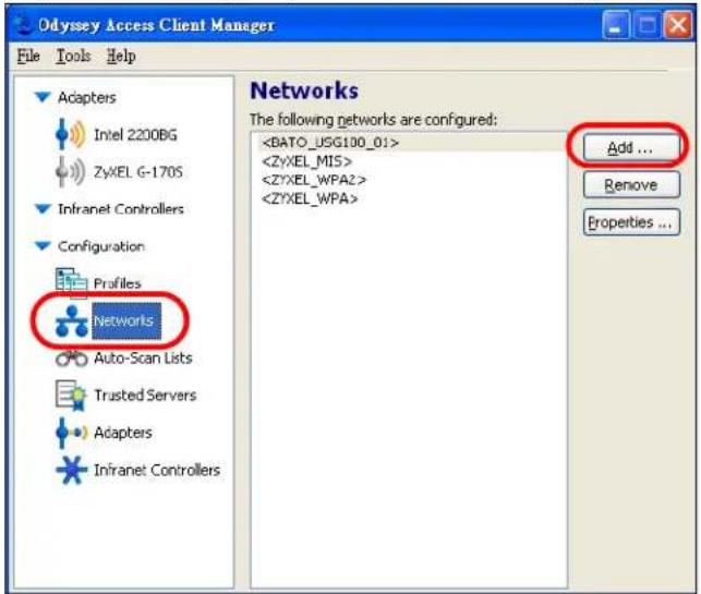 Odyssey Access Client Manager File Tools Help Adapters Intel 2200BG ZyXEL G-170S Infranet Controllers Configuration Profiles Networks Auto-Scan Lists Trusted Servers Adapters Infranet Controllers Networks The following networks are configured: Add ... Remove Properties ...