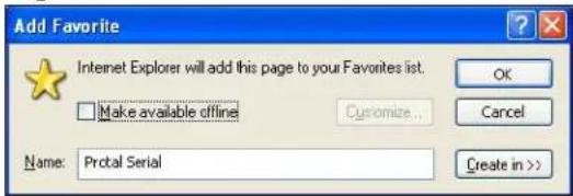 Add Favorite Internet Explorer will add this page to your Favorites list. Make available offline Customize... Name: Protal Serial OK Cancel Create in >>