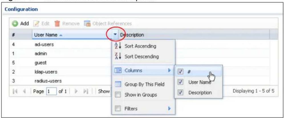 Configuration Add Edit Remove Object References User Name Description 4 ad-users Sort Ascending 1 admin Sort Descending 5 guest Columns # 2 ldap-users Group By This Field User Name 3 radius-users Show in Groups Description Page 1 of 1 Filters Displaying 1 - 5 of 5