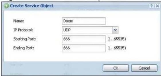 Create Service Object Name: Doom IP Protocol: UDP Starting Port: 666 (1..65535) Ending Port: 666 (1..65535) OK Cancel