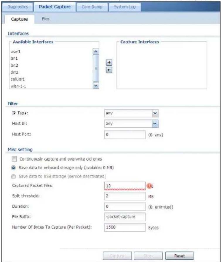 Diagnostics Packet Capture Core Dump System log Capture Files Interfaces Available Interfaces wan1 lan1 lan2 dmz cellular1 wan-1-1 Capture Interfaces Filter IP Type: any Host IP: any Host Port: 0 (0: any) Misc setting Continuously capture and overwrite old ones Save data to onboard storage only (available: 0 MB) Save data to USB storage (service deactivated) Captured Packet Files: 10 SB Solt threshold: 2 MB Duration: 0 (0: unlimited) File Suffix: -packet-capture Number Of Bytes To Capture (Per Packet): 1500 Bytes Capture Reset Reset