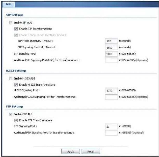 ALG SIP Settings Enable SIP ALG Enable SIP Transformations Enable Configure SIP Inactivity Timeout SIP Media Inactivity Timeout : 120 (seconds) SIP Signaling Inactivity Timeout : 1800 (seconds) SIP Signaling Port : 5060 (1025-66535) Additional SIP Signaling Port(LDP) for Transformations : (1025-66535) (Optional) H.323 Settings Enable H.323 ALG Enable H.323 Transformations H.323 Signaling Port : 1700 (1025-66535) Additional H.323 Signaling Port for Transformations : (1025-66535) (Optional) FTP Settings Enable FTP ALG Enable FTP Transformations FTP Signaling Port : 2: (1-65535) Additional FTP Signaling Port for Transformations : (1-65535) (Optional) Apply Reset
