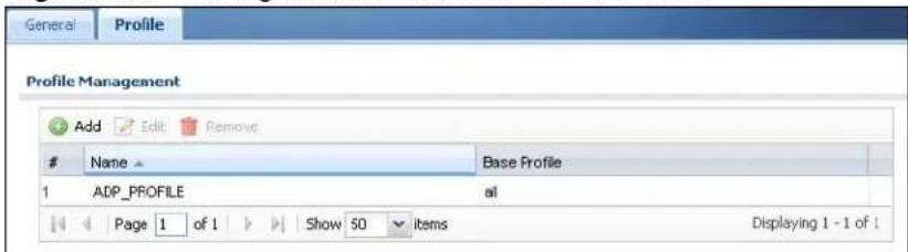 General Profile Profile Management Add Edit Remove Name Base Profile 1 ADP_PROFILE all Page 1 of 1 Show 50 items Displaying 1 - 1 of 1