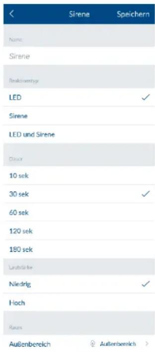 Sirene Speichern Name Sirene Reaktionstyp LED ✓ Sirene LED und Sirene Davon 10 sek 30 sek ✓ 60 sek 120 sek 180 sek Lahbrikke Niedrig ✓ Hoch Raus Außenbereich Außenbereich >