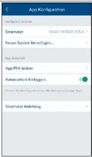 App Konfiguration Verfüllene Systemes Smartvest WGAG-00D028-JTBLX > Neues System hinzufügen... App Sichernall App PIN ändern Automatisch Einlagen System So für Apparitärer RM Abtrags eins App. Part Smartvest Anleitung >