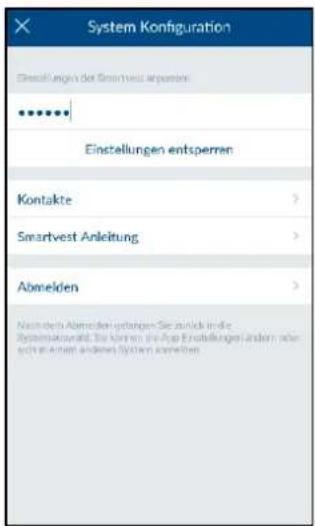 System Konfiguration Einstellungen der Smartvest anlagen ***** Einstellungen entsperren Kontakte Smartvest Anleitung Abmelden Nach der Abmelden getagen Sie zurück indie Systemakturals. Sie kommen, die Pop Einstellungen anders, aber sich in denen anderen System können