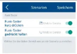 Szenarien Speichern Funk-Taster Funk-Taster kurz drücken Mobile Geräte Funk-Taster gedrückt halten 14 Mobile Geräte Wählen Sie den linkens Bereich aus um ein Szenarje zu erstellen.