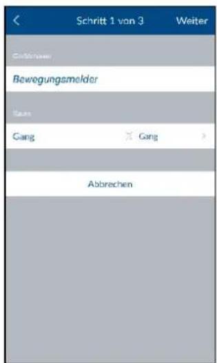 Schritt 1 von 3 Weiter Einplanen Bewegungsmelder Gang Gang Abbrechen
