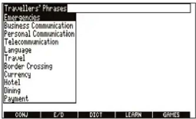 Travellers' Phrases Emergencies Business Communication Personal Communication Telecommunication Language Travel Border Crossing Currency Hotel Dining Payment CONJ E/D DIOT LEARN GAMES