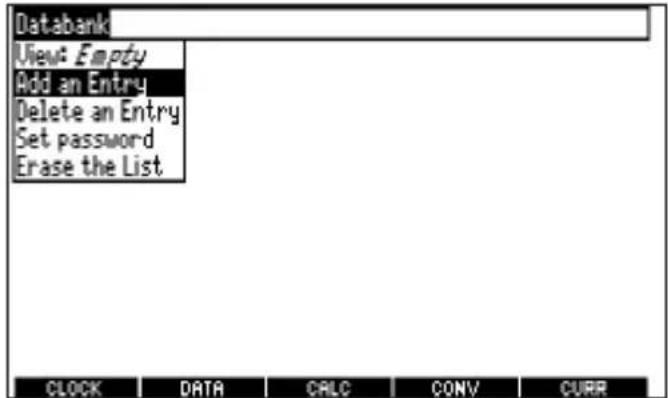 Databank View: Empty Add an Entry Delete an Entry Set password Erase the List CLOCK DATA CRLC CONV CURR