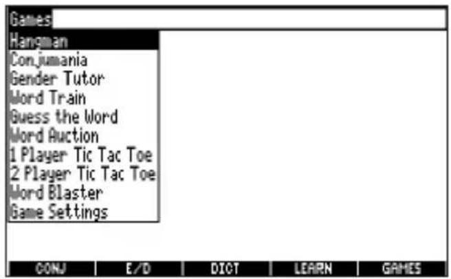 Games Hangman Conjumania Gender Tutor Word Train Guess the Word Word Auction 1 Player Tic Tac Toe 2 Player Tic Tac Toe Word Blaster Game Settings CONJ E/D DICT LEARN GAMES